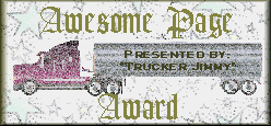 Trucker Jimmy's Awesome Page Award